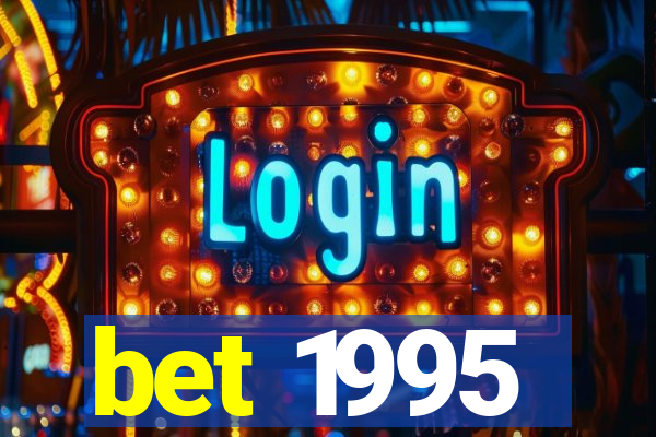 bet 1995